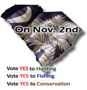 Vote Yes to Hunting - Yes to Fishing and Vote Yes to Conservation