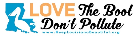 Louisiana's new slogan will bring renewed attention to reducing litter in the Bayou State.